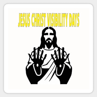 Jesus Christ Visibility Days Magnet